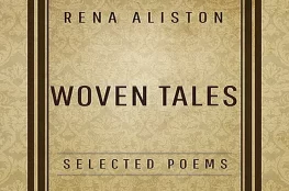Woven Tales: Selected Poems by Rena Aliston Cover Reveal