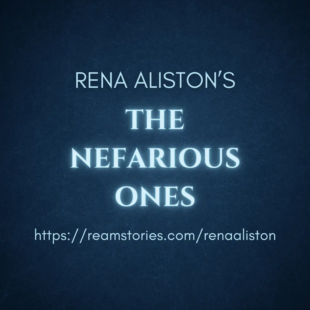 Rena Aliston's The Nefarious Ones on Ream