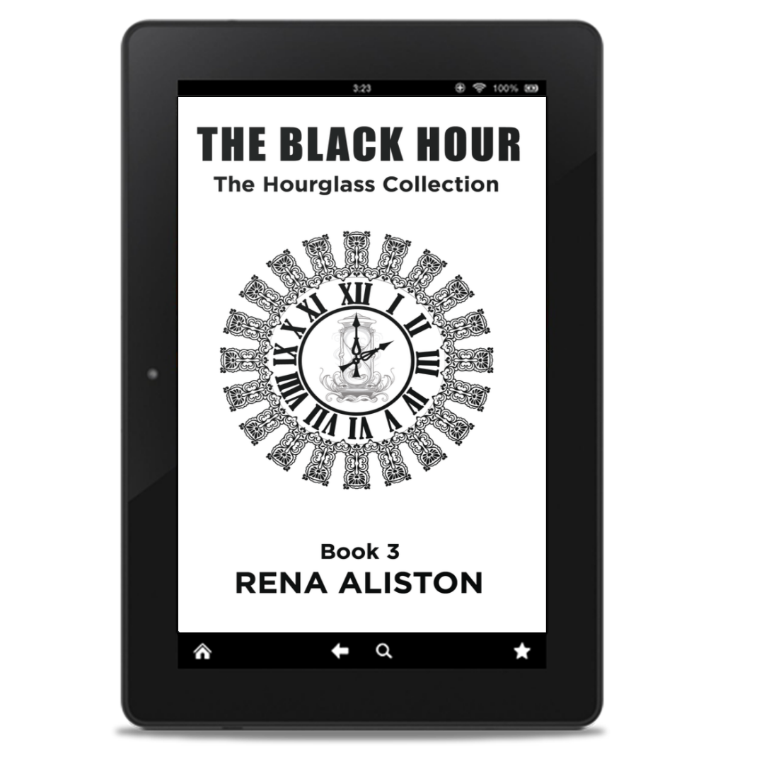 The Black Hour: An Hourglass Collection Book 3 by Rena Aliston